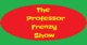 The Professor Frenzy Show