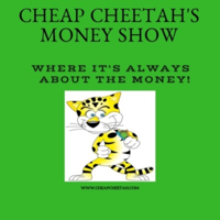 Cheap Cheetah's Money Show podcast