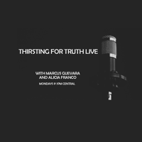 Thirsting for Truth Live podcast