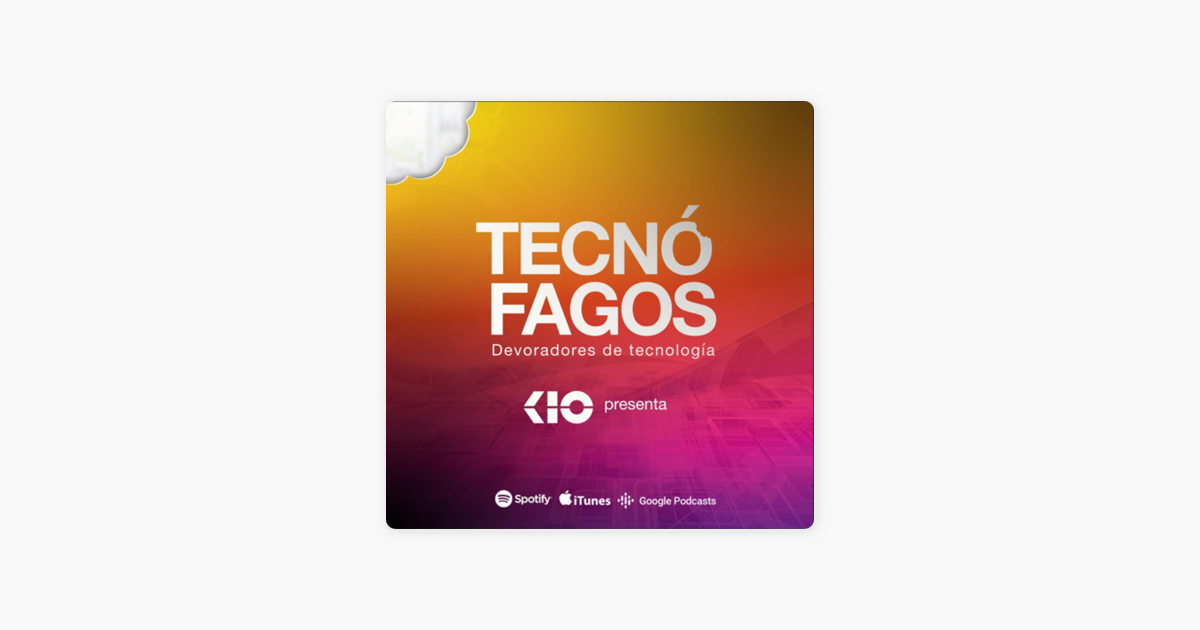 ‎tecnófagos Devoradores De Tecnología On Apple Podcasts 5387