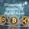 Discussions & Opinions On Digital Assets artwork