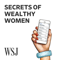 WSJ Secrets of Wealthy Women