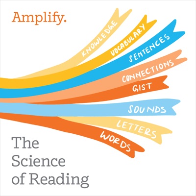 Science of Reading: The Podcast Science of Reading: The Podcast