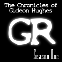 The Chronicles of Gideon Hughes podcast