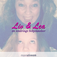 Liv & Lea podcast