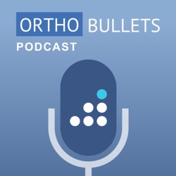 The Orthobullets Podcast
