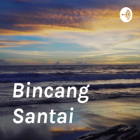 Bincang Santai podcast