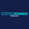 Imagination Upgraded Podcast artwork