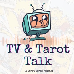 TV and Tarot Talk