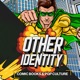 The Other Identity - A Comic Book Podcast