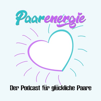 Paarenergie - Der Podcast für glückliche Paare