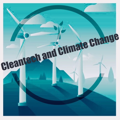 The Climate Change & Cleantech Show The Climate Change & Cleantech Show