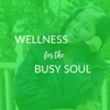 Wellness for the Busy Soul  artwork