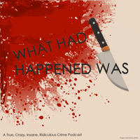 What Had Happened Was podcast