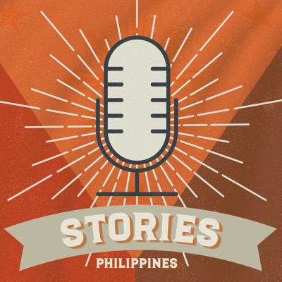 Stories Philippines Podcast Stories Philippines Podcast
