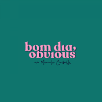 Bom dia, Obvious