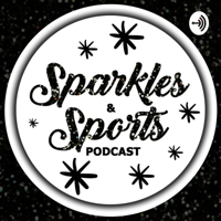 Sparkles and Sports podcast