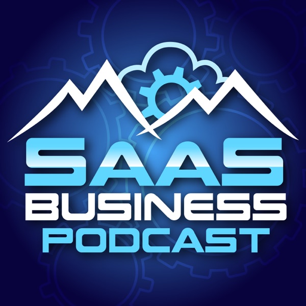 The SaaS (Software as a Service) Business Podcast