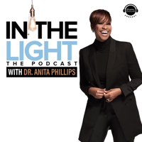 In The Light with Dr. Anita Phillips podcast