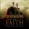 Defenders of the Faith - Introduction to Apologetics artwork