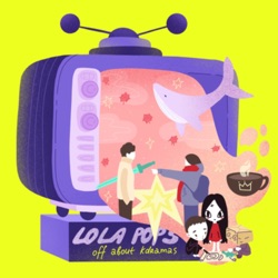 Lola Pops Off about KDramas