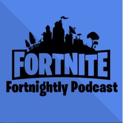 The Fortnite Fortnightly Podcast E005 – Kevin the Who Cube? Bunker Carl & Live Chocolate Noms