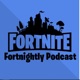 The Fortnite Fortnightly Podcast