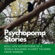 Psychopomp Stories