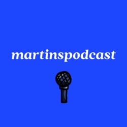 martinspodcast