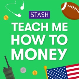 Teach Me How To Money V Apple Podcasts - teach me how to money stash