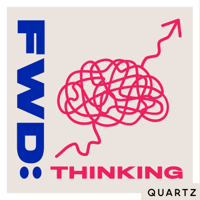 FWD: Thinking podcast