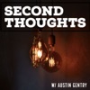 Second Thoughts with Austin Gentry artwork
