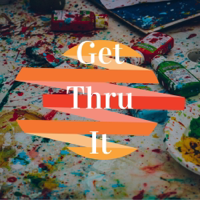 Get Thru It podcast