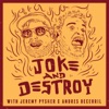 Joke and Destroy artwork