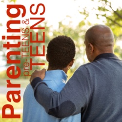 Parenting Teenagers & Preteens