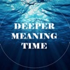 Deeper Meaning Time - A Mindful Motivational Podcast artwork