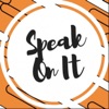 Speak On It  Podcast artwork