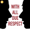 With All Due Respect artwork