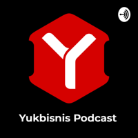 Yukbisnis Podcast podcast