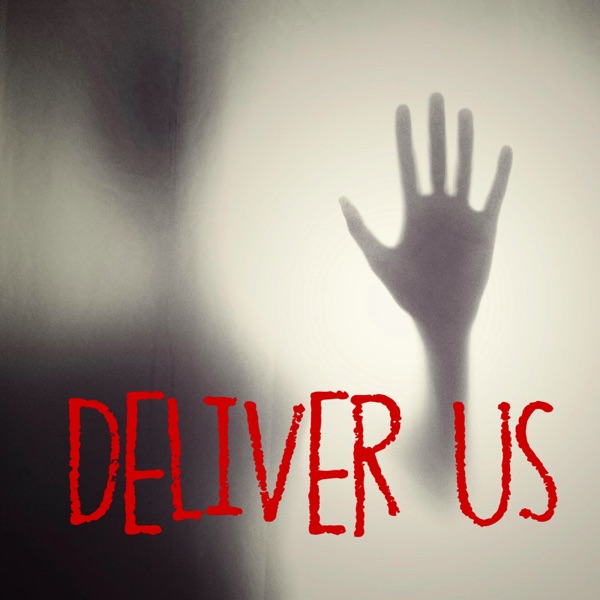 Deliver Us - True Paranormal Stories image