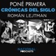 Poné Primera - Crónicas del Siglo