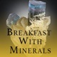 Breakfast With Minerals