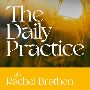 The Daily Practice with Rachel Brathen podcast