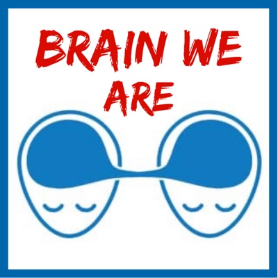 Brain We Are CZ Brain We Are CZ