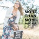 The More Than Mom Podcast