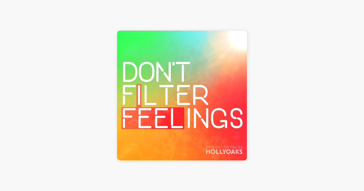 ‎Don't Filter Feelings on Apple Podcasts