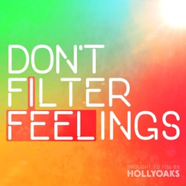 ‎Don't Filter Feelings on Apple Podcasts