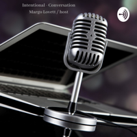 Intentional - Conversation podcast