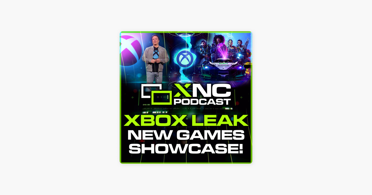 ‎XNC Xbox News Cast Podcast Xbox Revealed Event Games Showcase