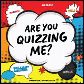 Are You Quizzing Me? - Vineeth Nair & Aditya Kashyap